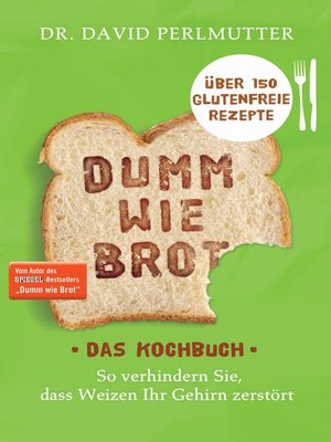 cover image of Dumm wie Brot--Das Kochbuch